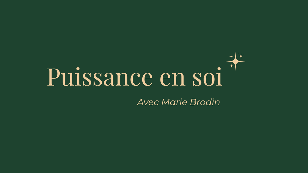 Atelier Puissance en Soi animé par Marie Brodin